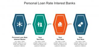 Personal loan rate interest banks ppt powerpoint presentation infographics visual aids cpb