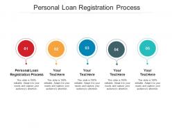 Personal loan registration process ppt powerpoint presentation layouts guidelines cpb