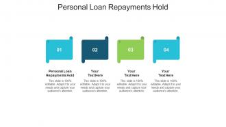 Personal loan repayments hold ppt powerpoint presentation show styles cpb