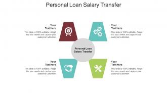 Personal loan salary transfer ppt powerpoint presentation inspiration deck cpb