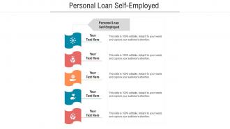 Personal loan self employed ppt powerpoint presentation file skills cpb