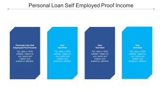 Personal loan self employed proof income ppt powerpoint tips cpb