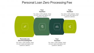 Personal loan zero processing fee ppt powerpoint presentation file design templates cpb