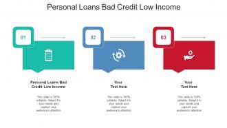 Personal Loans Bad Credit Low Income Ppt Powerpoint Presentation Professional Grid Cpb
