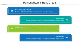 Personal loans build credit ppt powerpoint presentation layouts file formats cpb