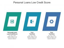 Personal loans low credit score ppt powerpoint presentation ideas examples cpb