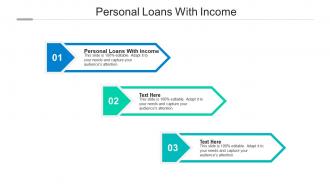 Personal loans with income ppt powerpoint presentation outline example cpb