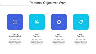 Personal Objectives Work Ppt Powerpoint Presentation Slides Slideshow Cpb