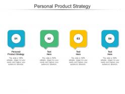 Personal product strategy ppt powerpoint presentation visual aids outline cpb