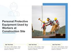 Personal Protective Equipment Used By Workers At Construction Site
