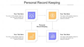 Personal Record Keeping Ppt Powerpoint Presentation Ideas Themes Cpb
