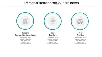Personal relationship subordinates ppt powerpoint presentation slides background image cpb