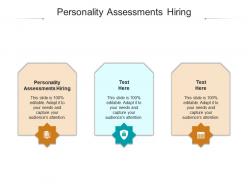 Personality assessments hiring ppt powerpoint presentation styles visual aids cpb