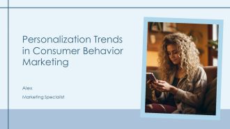 Personalization Trends In Consumer Behavior Marketing PPT Sample AT