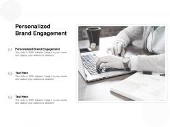 Personalized brand engagement ppt powerpoint presentation model grid cpb