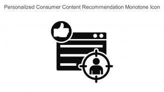 Personalized Consumer Content Recommendation Monotone Icon In Powerpoint Pptx Png And Editable Eps Format