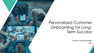 Personalized Customer Onboarding For Long Term Success PPT Guidelines AT
