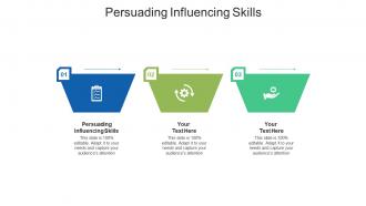 Persuading influencing skills ppt powerpoint presentation infographics shapes cpb