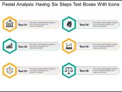 Pestel analysis having six steps text boxes with icons