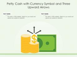 Petty cash with currency symbol and three upward arrows