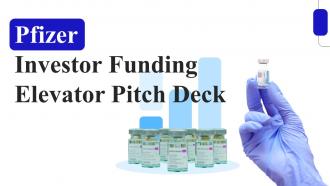 Pfizer Investor Funding Elevator Pitch Deck PPT Template