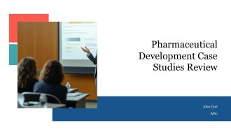 Pharmaceutical Development Case Studies Review PPT Information AT