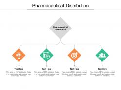 Pharmaceutical distribution ppt powerpoint presentation icon gallery cpb