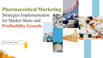 Pharmaceutical Marketing Strategies Implementation For Market Share And Profitability Growth MKT CD