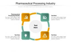 Pharmaceutical processing industry ppt powerpoint presentation infographics graphics cpb