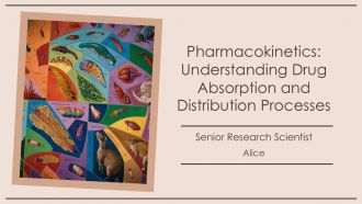 Pharmacokinetics Understanding Drug Absorption And Distribution Processes PPT Demonstration AT