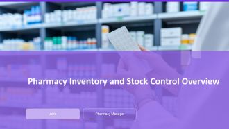 Pharmacy Inventory And Stock Control Overview PPT Information AT