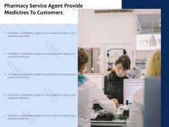 Pharmacy service agent provide medicines to customers