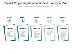 Phased project implementation and execution plan