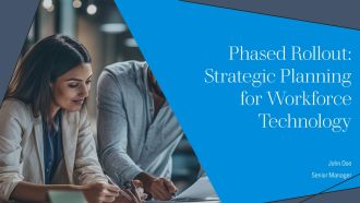 Phased Rollout Strategic Planning For Workforce Technology PPT Designs AT
