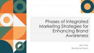 Phases Of Integrated Marketing Strategies For Enhancing Brand Awareness PPT Graphics ACP