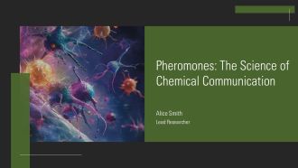 Pheromones The Science Of Chemical Communication PPT Slides AT