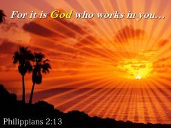 Philippians 2 13 for it is god who works powerpoint church sermon