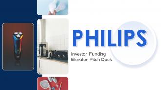 Philips Investor Funding Elevator Pitch Deck Ppt Template