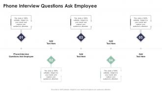 Phone Interview Questions Ask Employee In Powerpoint And Google Slides Cpb