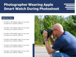 Photographer Wearing Apple Smart Watch During Photoshoot
