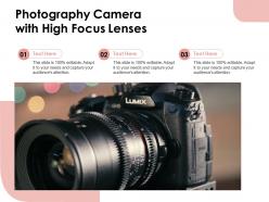 Photography camera with high focus lenses