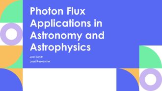 Photon Flux Applications In Astronomy And Astrophysics PPT Mockup AT