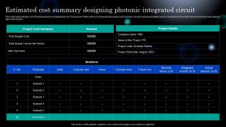 Photonics Estimated Cost Summary Designing Photonic Integrated Circuit
