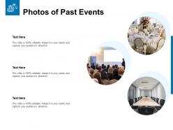 Photos of past events ppt powerpoint presentation slides ideas