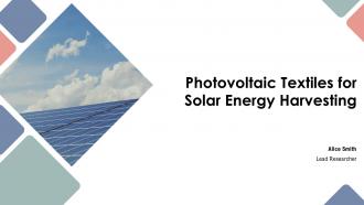 Photovoltaic Textiles Solar Energy Harvesting Fabrics PPT Presentation ST AI