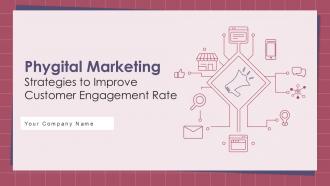 Phygital Marketing Strategies To Improve Customer Engagement Rate Ppt Slide