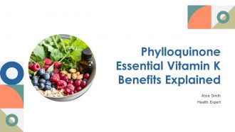 Phylloquinone Essential Vitamin K Benefits Explained PPT Slides ST AI