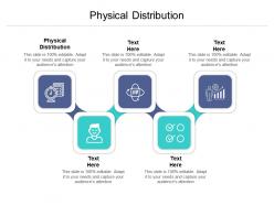 Physical distribution ppt powerpoint presentation ideas graphics cpb