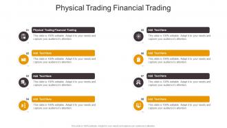 Physical Trading Financial Trading In Powerpoint And Google Slides Cpb