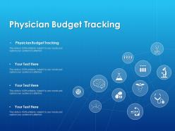 Physician budget tracking ppt powerpoint presentation portfolio file formats